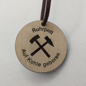 Anhänger "Ruhrpott Auf Kohle geboren" Lasergravur auf Holz Schlüsselanhänger personalisierbar